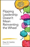 Cover: Flipping Leadership Doesn't Mean Reinventing the Wheel - Corwin Press Inc