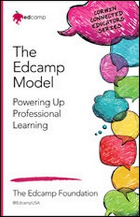 Enlarge image Cover: The Edcamp Model - Corwin Press Inc