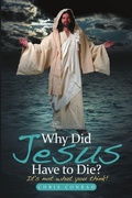 Cover: Why Did Jesus Have to Die? - Lulu Publishing Services