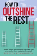Cover: How to Outshine the Rest - Lulu Publishing Services