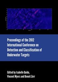 Enlarge image Cover: Proceedings of the 2012 International Conference on Detection and Classification of Underwater Targets - Cambridge Scholars Publishing