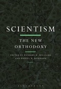 Cover: Scientism: The New Orthodoxy - Bloomsbury Academic