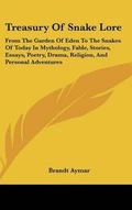 Cover: Treasury of Snake Lore - Kessinger Publishing