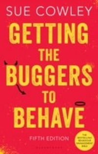 Enlarge image Cover: Getting the Buggers to Behave - Bloomsbury Education