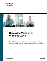 Enlarge image Cover: Deploying Voice over Wireless LANs - Cisco Press