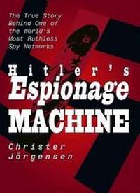 Enlarge image Cover: Hitler's Espionage Machine - The Lyons Press