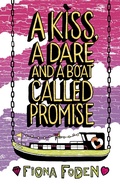 Cover: A Kiss, a Dare and a Boat Called Promise - Scholastic