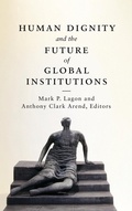 Cover: Human Dignity and the Future of Global Institutions - Georgetown University Press