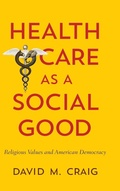 Cover: Health Care as a Social Good - Georgetown University Press