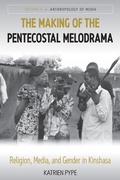 Cover: The Making of the Pentecostal Melodrama - Berghahn Books