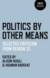 Enlarge image Cover: Politics by Other Means - Zero Books