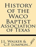 Cover: History of the Waco Baptist Association of Texas - Windham Press