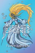 Cover: Defender of Genes - Strategic Book Publishing & Rights Agency, LLC