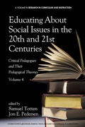 Cover: Educating About Social Issues in the 20th and 21st Centuries - Vol 4 - Information Age Publishing