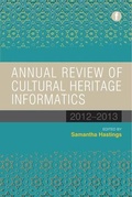Cover: Annual Review of Cultural Heritage Informatics - Facet Publishing