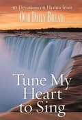 Cover: Tune My Heart to Sing - Discovery House Publishers