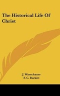 Cover: The Historical Life Of Christ - Kessinger Publishing