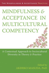 Enlarge image Cover: Mindfulness and Acceptance in Multicultural Competency - Context Press