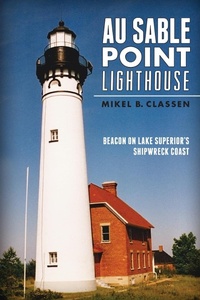 Enlarge image Cover: Au Sable Point Lighthouse - The History Press