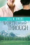 Cover: Worth the Seeing Through - Dreamspinner Press