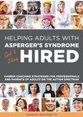 Cover: Helping Adults with Asperger's Syndrome Get & Stay Hired - Jessica Kingsley Publishers