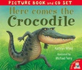 Cover: Here Come the Crocodile - Little Tiger Press