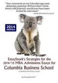 Cover: EssaySnark's Strategies for the 2014-'15 MBA Admissions Essays for Columbia Business School - Snarkolicious Press