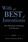 Cover: With the Best of Intentions - Harvard Educational Publishing Group