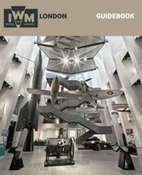 Abbildung von: IWM London Guidebook - Imperial War Museum