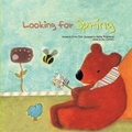Cover: Looking for Spring - Big and Small Publishing
