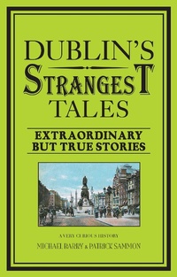 Enlarge image Cover: Dublin's Strangest Tales - Portico
