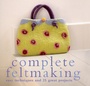 Cover: Complete Feltmaking - Collins & Brown