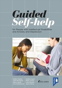 Enlarge image Cover: Guided Self-Help for People with Intellectual Disabilities and Anxiety and Depression - Pavilion Publishing and Media Ltd
