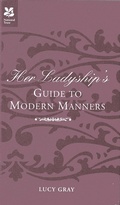 Cover: Her Ladyship's Guide to Modern Manners - National Trust Books