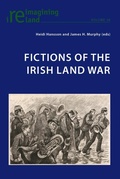 Cover: Fictions of the Irish Land War - Peter Lang Verlag