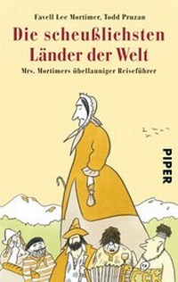 Enlarge image Cover: Die scheußlichsten Länder der Welt - Piper