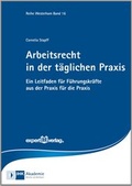 Cover: Arbeitsrecht in der t&auml;glichen Praxis - expert verlag ein Imprint von Narr Francke Attempto Verlag