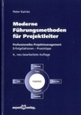 Cover: Moderne F&uuml;hrungsmethoden f&uuml;r Projektleiter - expert verlag ein Imprint von Narr Francke Attempto Verlag