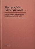 Cover: PHOTOGRAPHIEN F&Uuml;HREN WIR NICHT... - Kehrer Verlag