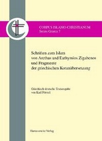 Abbildung von: Schriften zum Islam von Arethas und Euthymios Zigabenos und Fragmente der griechischen Koranübersetzung - Harrassowitz Verlag