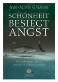 Cover: Sch&ouml;nheit besiegt Angst - Elisabeth Sandmann Verlag
