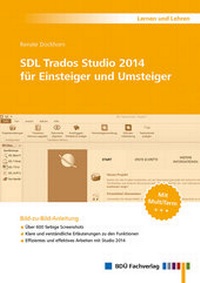 Abbildung von: SDL Trados Studio 2014 für Einsteiger und Umsteiger - BDÜ Weiterbildungs- und Fachverlagsgesellschaft mbH