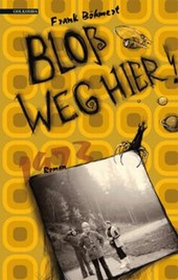 Abbildung von: Bloß weg hier! - Golkonda Verlag