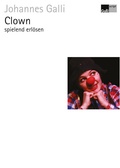 Cover: Clown spielend erl&ouml;sen - Galli Verlag