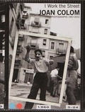 Cover: Joan Colom: I work the street - La Fabrica