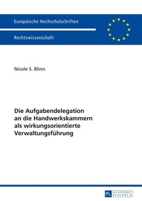 Abbildung von: Die Aufgabendelegation an die Handwerkskammern als wirkungsorientierte Verwaltungsführung - Peter Lang Verlag