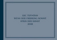 Abbildung von: Luc Tuymans - Wenn Der Fruehling Kommt. Haus Der Kunst - Ludion
