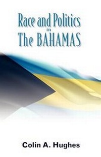 Enlarge image Cover: Race and Politics in the Bahamas - Media Enterprises Ltd