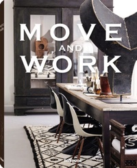 Abbildung von: Move and Work - teNeues Verlag ein Imprint des Gestalten Verlags