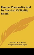 Cover: Human Personality and Its Survival of Bodily Death - Kessinger Publishing Co